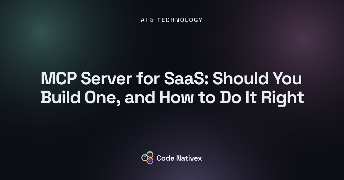 MCP Server for SaaS: Should You Build One, and How to Do It Right