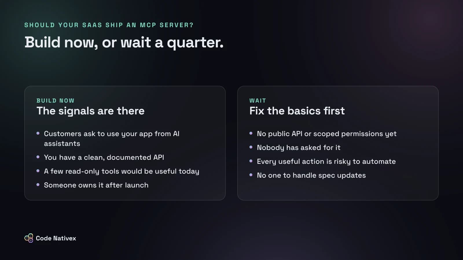 Diagram comparing the signs that a SaaS company should build an MCP server now with the signs it should wait